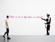 Banksy Life Size -  'What we do in life Echoes in Eternity' Stencil