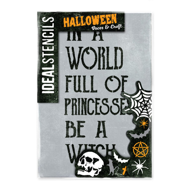 In a world full of Princesses, be a witch Stencil