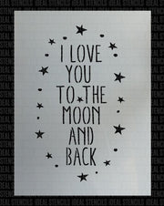 Love you to the Moon & Back Stencil