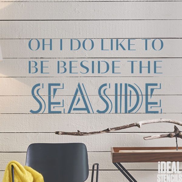 Oh I do like to be beside the seaside quote stencil