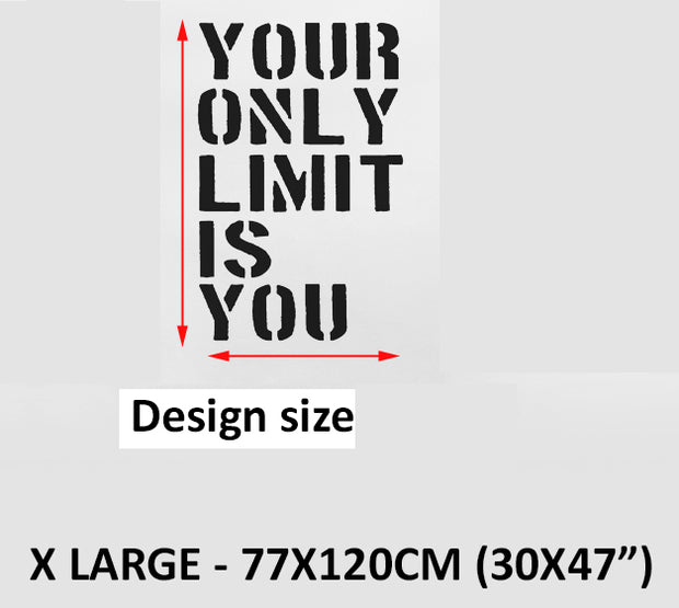 GYM WALL ART Stencil, Your Only Limit Is You - XXL 77X120CM